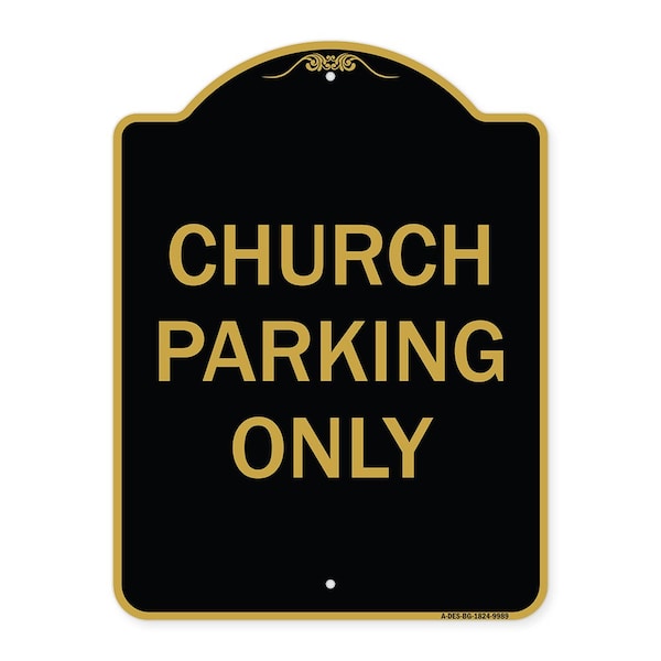 Signmission Designer Series-Church Parking Only, Black & Gold Heavy-Gauge Aluminum, 24" x 18", BG-1824-9989 A-DES-BG-1824-9989 - main